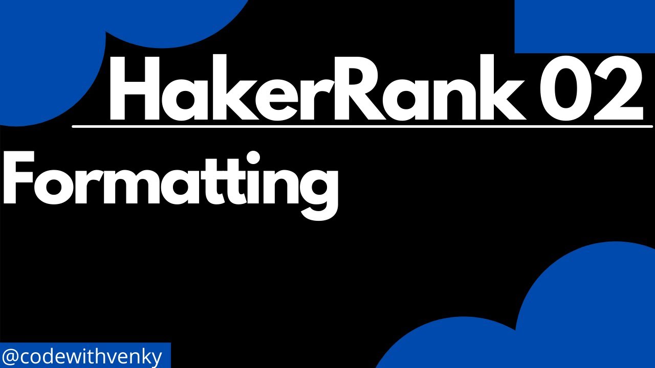 HackerRank Formatting (hindi) - YouTube
