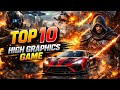 Top 10 high graphics game In 200 bms