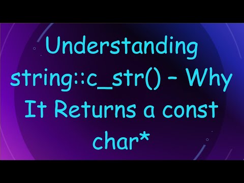Understanding string::c_str() – Why It Returns a const char*