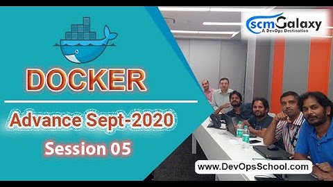 Session 5 Docker Advance Sept-2020  By Rajesh Kumar |ScmGalaxy