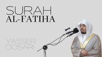 SURAH AL-FATIHA I THE OPENER! I BY YASSER AL-DOSARI #6 I ياسر الدوسري I سورة الفاتحة