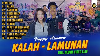 HAPPY ASMARA - KALAH - LAMUNAN - CINDERELLA - FULL ALBUM 2024 #happyasmara #kalah #lamunan #hasan