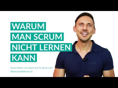 Video: Warum Sie Unbedingt Lernen Müssen, Was Scrum Ist