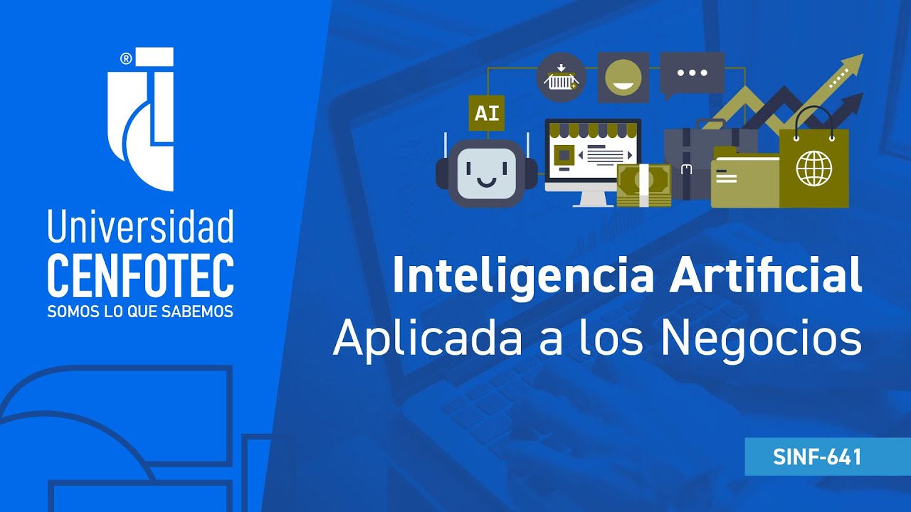 Curso: Inteligencia Artificial Aplicada a los Negocios 1 - YouTube