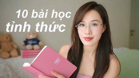 10 bài học tỉnh thức giá như biết sớm hơn