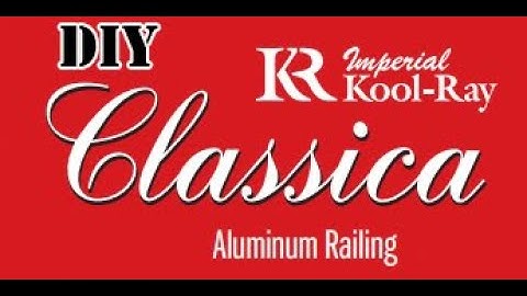 Kool-Ray Classica Railing Install