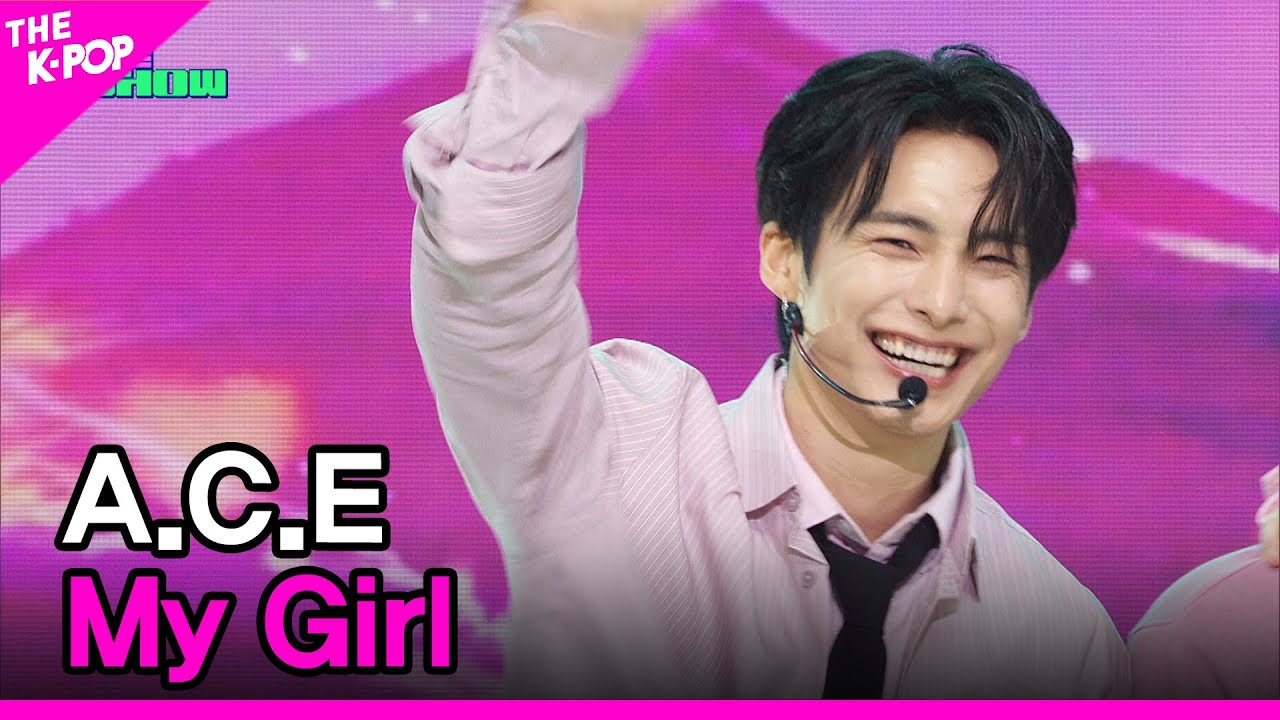 A.C.E, My Girl (에이스, My Girl) [THE SHOW 240312]
