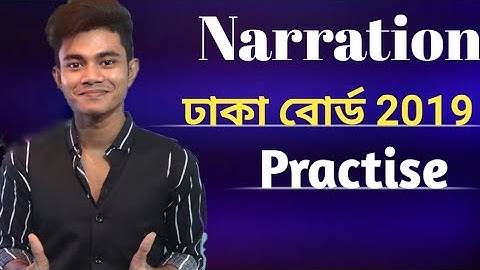 HSC || Narration Board Question Practise. Dhaka Board 2019 with Explanation. Pavel