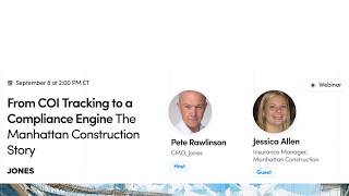 From COI Tracking to a Compliance Engine: The Manhattan Construction Story | Jones Webinar