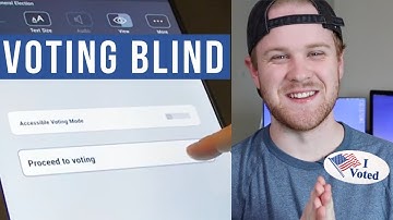 How Blind People Vote