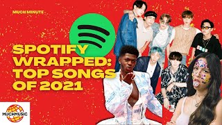 BEST SONGS OF 2021: SPOTIFY WRAPPED | MUCH MINUTE
