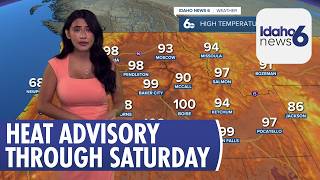 Idaho Heat Advisory and Wildfire Risk through Saturday