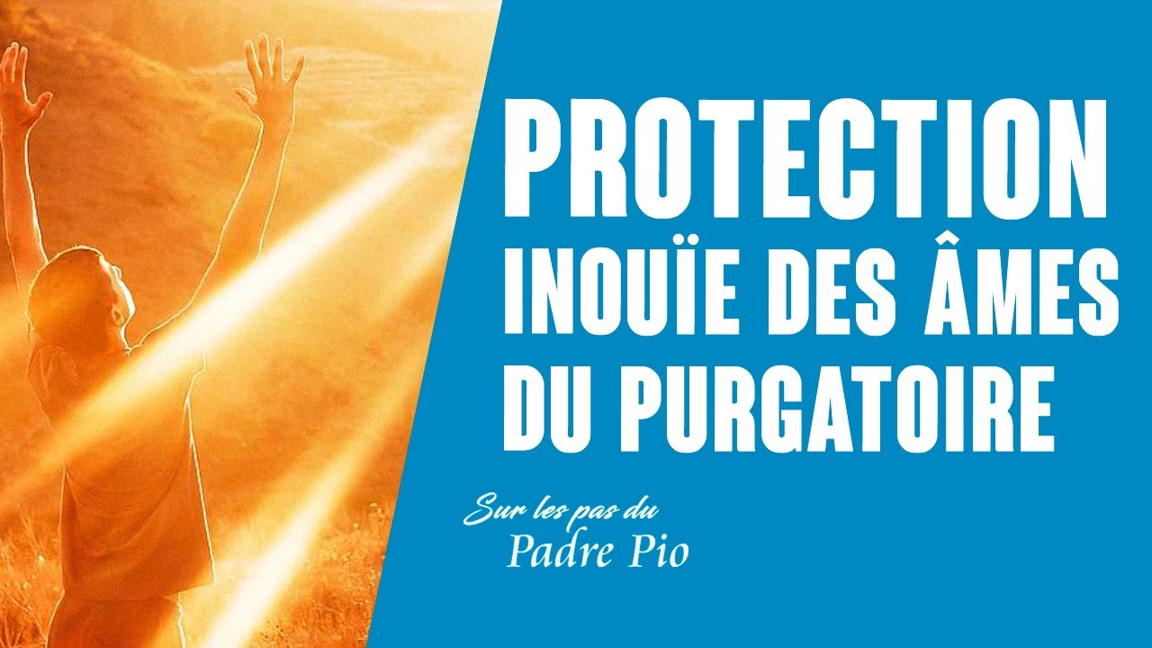Padre Pio : les âmes du Purgatoire rendent largement la charité qu'on leur fait
