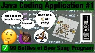 99 Bottles of Beer (How Do I Make My Computer Display Lyrics)[#01] - Java Coding Application