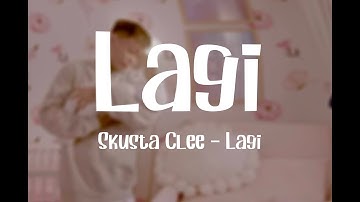 Skusta Clee - Lagi (Lyric Video)