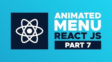 React JS Animated Menu in 8 Steps: Advanced React Menu Component Tutorial (Part 7)