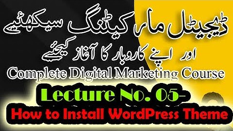 05  How to Install WordPress Theme | Digital Marketing Complete Course | Hindi Urdu | SK Zai