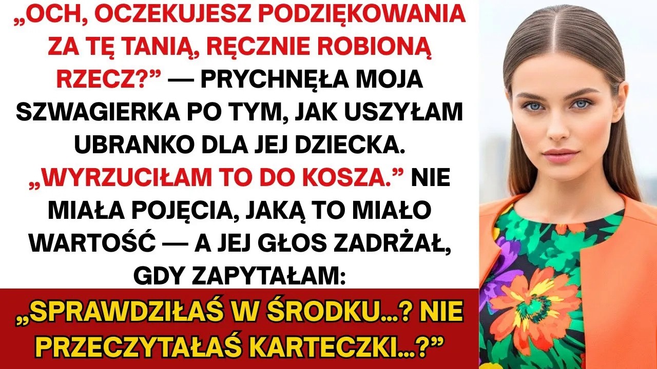 Kiedy moja szwagierka zrobiła prezent dla dziecka, nie wiedziała, że obróci się to przeciwko niej...