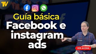 Facebook e instagram ads  Guia básica para principiantes