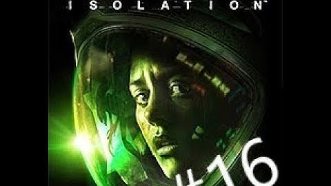 Friendly Android? - Alien Isolation Part 16