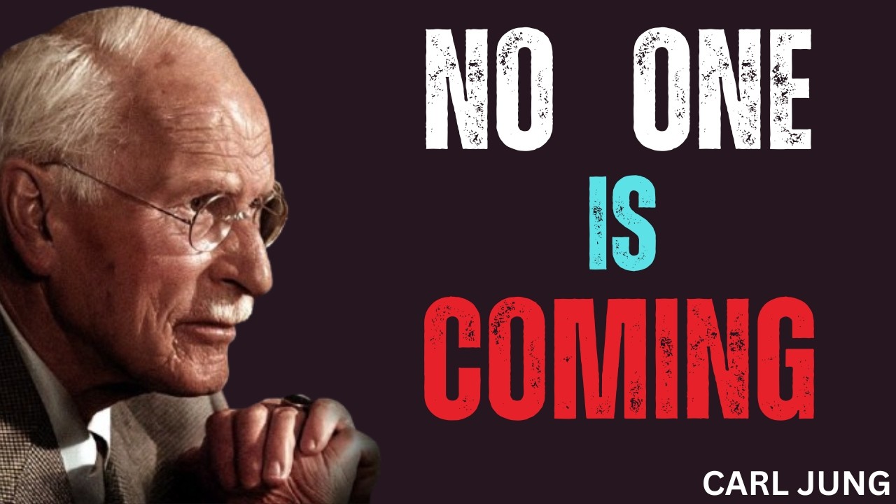 No One Is Coming to Save You | Carl Jung