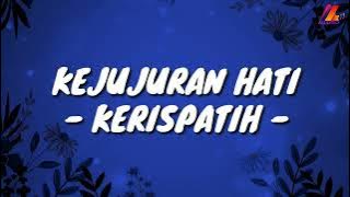 Kejujuran Hati - Kerispatih  (Lirik with English translation)