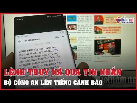 Video Bộ Công an cảnh báo việc nhận 'lệnh truy nã' qua tin... - youtube