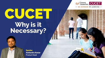 CUCET 2021 || Why is CUCET Necessary?