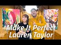 Make It Perfect (Ep. 19) - Lauren Taylor [Tailor]