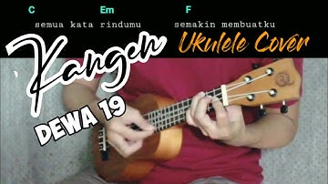KANGEN - DEWA 19 | Ukulele Cover Chord liric