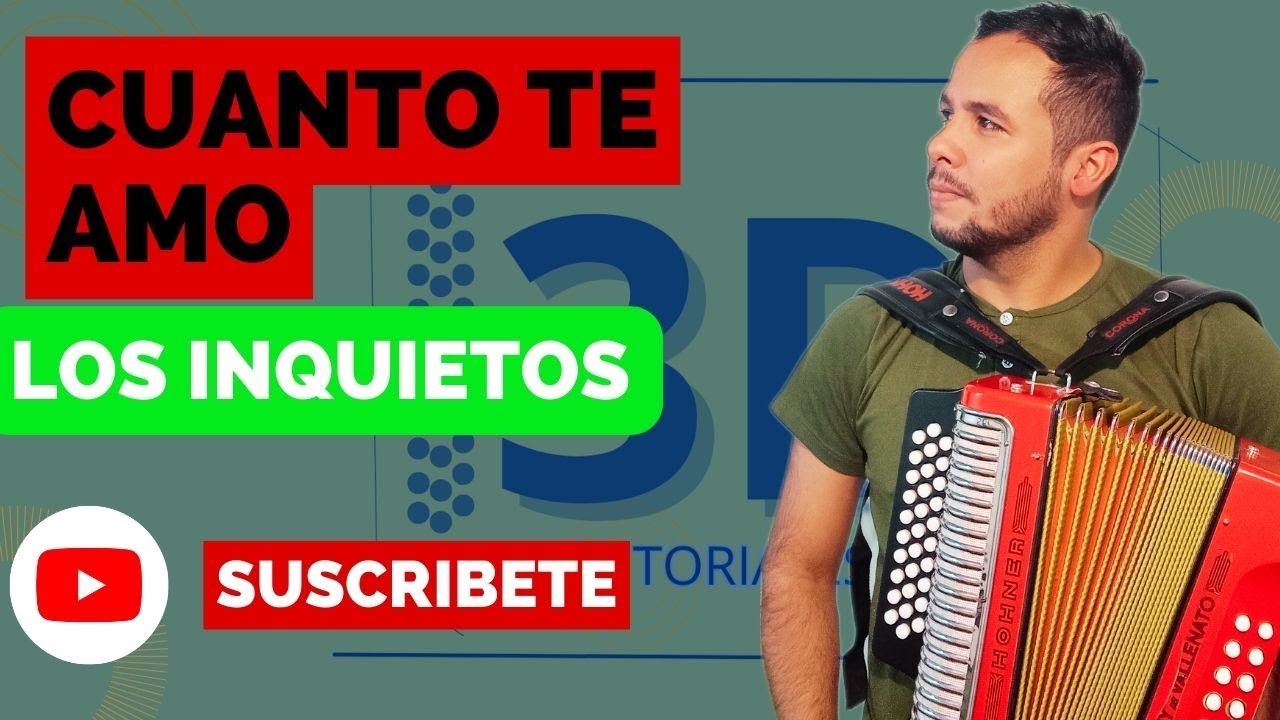 [CLASES DE ACORDEON] TUTORIAL DE ACORDEON-CUANTO TE AMO-LOS INQUIETOS ...