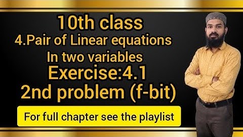 4.Pair of Linear equations in two variables Ex:4.1(2problem f-bit) SSC,CBSE  10th class