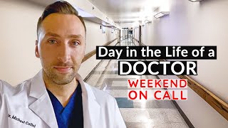 48 HOUR Weekend ON CALL:  Life of a DOCTOR