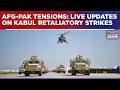 Afghanistan Hits Back At Pakistan; Fierce Clashes Erupt Along Durand Line Border | Live Update