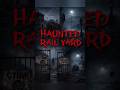 Haunted Railway yard #shorts #horrorstories #viralshorts #haunted #trending #hauntedplace #horror