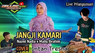 JANGJI KAMARI || COVER INTAN TRESNA - BAJIDOR (Genjlong music) Live
