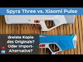 Xiaomi pulse shooter vs spyra three  nachbau vs original