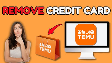 How to Remove Credit Card on Temu 2025?