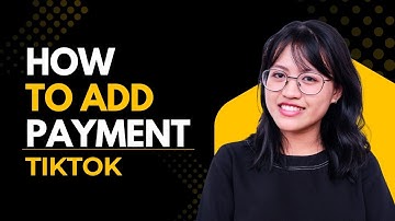 How to Add Payment Method on TikTok 2025