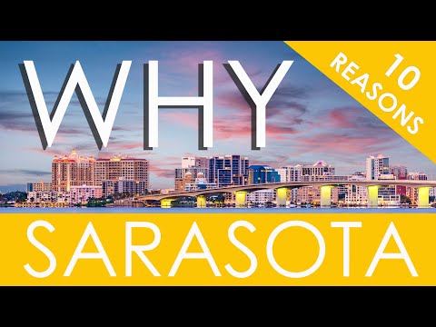 TOP 10 REASONS to MOVE TO SARASOTA Florida / Living in Sarasota