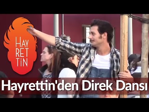 Hayrettin'den Direk Dansı