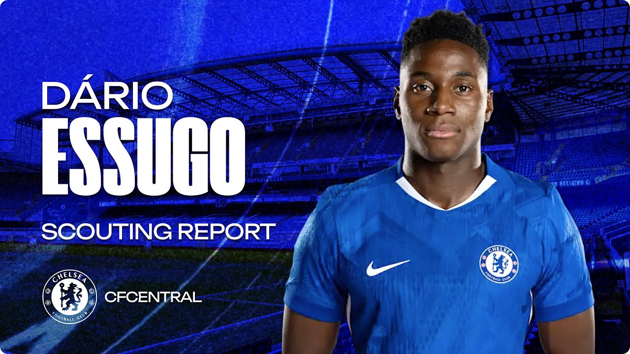 Dario Essugo (Chelsea FC) - Scouting Report