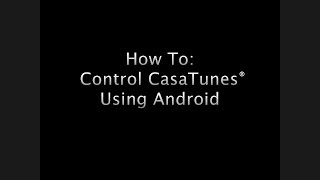 Control CasaTunes Using Android