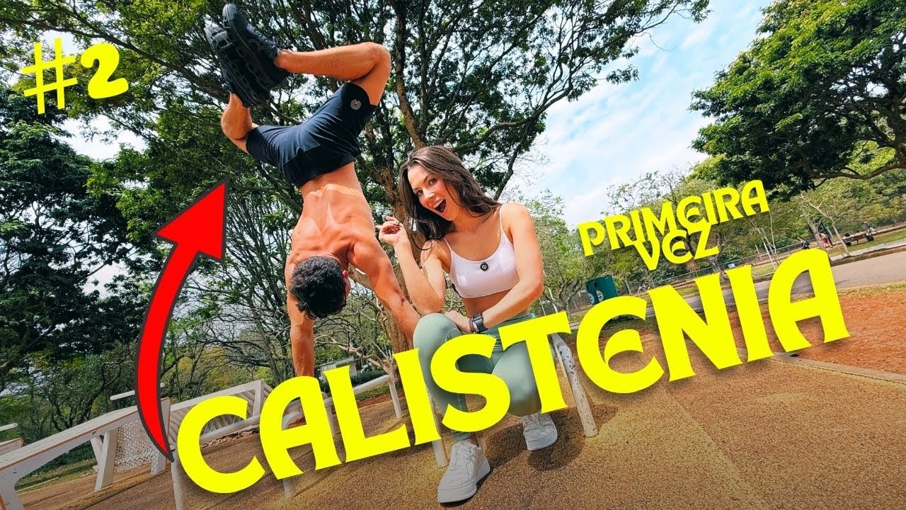 CONHECENDO A CALISTENIA! - Primeira Vez #2
