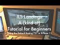 X-Plane 11 Beginner Guide to ILS Landing and the FMC using the Default Boeing 737