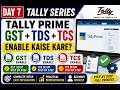 Tally Prime Me GST, TDS Aur TCS Enable Kaise Kare? Full Process Day 7