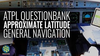 Approximate Latitude| General Navigation | ATPL Question Bank | AE3832 – Answering ATPL