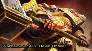 Warhammer 40.000 - Dawn Of War OST + Unofficial OST (HQ)