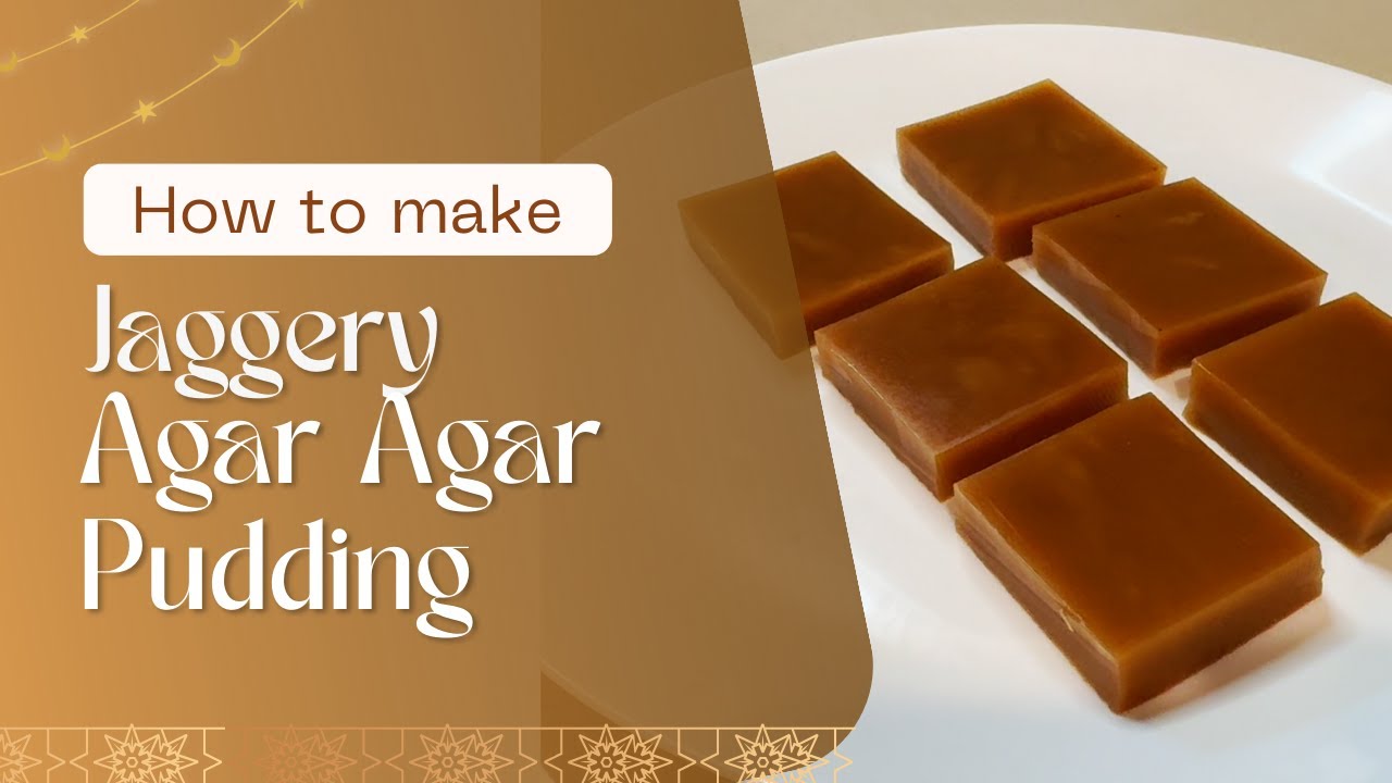 Jaggery Agar Agar Pudding | Healthy No-Sugar Dessert Recipe