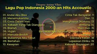Download lagu Lagu Pop Indonesia 2000-an Hits Accoustic || Lagu Enak Didengar Saat Santai Dan Kerja
